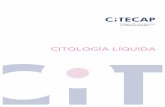 CITOLOGÍA LÍQUIDA - CiTECAP · laboratorio privado que implantó el sistema Bethesda y uno de los ... papiloma humano (VPH). Siguiendo este camino de renovación siempre fundamentada