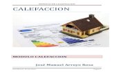MODULO DE CALEFACCION · 2020. 6. 12. · MODULO DE CALEFACCION José Manuel Arroyo Rosa Página 2 Introducción 1- Datos básicos y sistemas de calefacción -Generalmente se considera