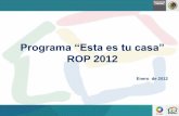 Programa “Esta es tu casa” - CMIC · 2012. 1. 30. · Reglas de Operación 2012 (ROP 2012) El 26 de diciembre de 2011, se publicaron en el D.O.F., las reglas de operación del