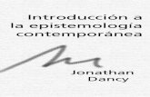 Introducción a la epistemología contemporánea...INTRODUCCIÓN Como indica su título, este libro está concebido como una intro- ducción a los temas más importantes que se discuten