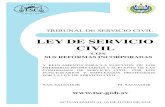 LEY DE SERVICIO CIVIL...SAN SALVADOR EL SALVADOR ACTUALIZADO AL 16 DE JUNIO DE 2014 CON SUS REFORMAS INCORPORADAS LEY DE SERVICIO CIVIL INTEGRACION DEL TRIBUNAL LIC. NOEL ANTONIO ...File