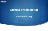 Merchandising - Repositorio de Recursos Digitalesbrd.unid.edu.mx/recursos/Ejecutivas/Mezcla_promocional/MP_apoyo… · merchandising son: Es aplicable en cualquier punto de venta.