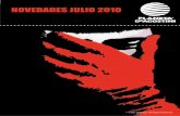 NOVEDADES JULIO 2010 · Considerado uno de los grandes logros del mundo del cómic y una de las obras más personales de los creadores Alan Moore y David Lloyd, V de Vendetta es una