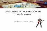 UNIDAD I: INTRODUCCIÓN AL DISEÑO WEB. · Historia del desarrollo de la web, lenguajes y herramientas utilizadas en la web. Planificación de una ... organizacional, mapa de navegación.