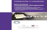 FORMACIÓN E-LEARNING...Formación E-Learning Curso Online de Construction Management 2 Saber llevar a cabo con éxito la ejecución completa de una obra implica saber coordinar y