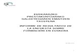EUSKARAZKO PRESTAKUNTZARAKO GALDETEGIAREN …...Eskerrik asko galdetegia bete duzuen guztioi. El 3 de diciembre de 2018 se aprobó el primer Plan de Normalización del Uso del Euskera