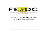 REGLAMENTO DE FÚTBOL SALA...Reglamento de Fútbol Sala Página 7 de 29 EQUIPOS: INTEGRANTES - JUGADORES jugadores de campo y un portero. dores, se suspenderá el partido si - SUPLENTES