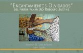 Noviembre 19, Ciudad de Panamá Galería Expo Artrodolfojustineart.com/catalogoweb.pdf · ahora un pintor, un personaje que recuerda haber soñado, recuerda haber participado de una