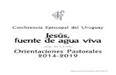 Conferencia Episcopal del Uruguay Jesús, fuente de agua vivaiglesiacatolica.org.uy/wp-content/uploads/2014/03/... · Benedicto XVI. homilía en el solemne inicio del Ministerio Petrino