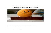 “Popcorn time!” · Un porcentaje del grano es agua, que se evapora al calentar el grano, pero no puede salir porque el pericarpio es resistente al vapor y al agua. El vapor se