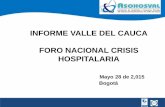 INFORME VALLE DEL CAUCA FORO NACIONAL CRISIS …acesi.com.co/wp-content/uploads/2015/06/PRESENTACION... · 2016. 7. 1. · INFORME VALLE DEL CAUCA FORO NACIONAL CRISIS ... Mayo 28