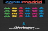 BVCM015464 Videojuegos: manual de compra y uso (Publicación … · 2015. 7. 2. · nº 17 / diciembre 09 El Portal del Consumidor de Videojuegos: manual de compra y uso Cubierta
