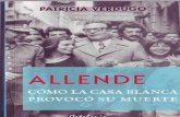 Allende Cómo la Casa Blanca provocó su muerte...Title: Allende Cómo la Casa Blanca provocó su muerte Author: Patricia Verdugo Subject: Archivos Salvador Allende Keywords: Digitalización: