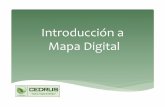Introducción+a+ MapaDigital132.248.45.5/cedrus/pdf/IntroduccionMD.pdf((((Los(sistemas(de(información(geográﬁca(SIG)((!tecnologíabásica,(imprescindible(y(poderosa,(((capturar,almacenar,manipular,analizar,modelar(y(((presentar