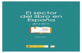 El Sector del libro en Españavalordecambio.com/wp-content/uploads/sites/2/2016/02/... · 2016. 2. 2. · Estudio estadístico del sector publicado anualmente desde el año 1987 por