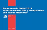 Panorama de Salud 2011 Informe sobre Chile y comparación ......Gobierno de Chile / Ministerio de Salud Gasto total en salud per cápita, en relación al PIB (2009) •Chile es uno