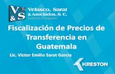 Fiscalización de Precios de Transferencia en Guatemalafaceconomicas.usac.edu.gt/wp_economicas/wp-content/... · Fiscalización de Precios de Transferencia en Guatemala Lic. Victor