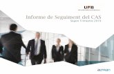 Informe de Seguiment del CAS - UAB Barcelona · 2020. 4. 27. · Informe de Seguiment del CAS Segon Trimestre 2019. Índex • Estadístiques sobre els Casos i les Trucades • Comparativa
