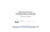 seguridad pr.ctica en la construcci.n - Consejo General de la ...€¦ · El libro SEGURIDAD PRACTICA EN LA CONSTRUCCION, publicado hace más de una década, se convirtió en una