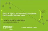 Felipe Montes MSc PhD - Sas InstituteFelipe Montes MSc PhD 1 3ª Convención Latinoamericana de Analytics fel-mont@uniandes.edu.co. 2 ... ESTUDIO TEMPORAL DE LA RED SOCIAL DE FACEBOOK