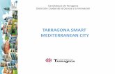 TARRAGONA SMART MEDITERRANEAN CITY · de 2017. Se trata del principal acontecimiento que albergará una ciudad catalana y española en los próximos años, en un área regional –el