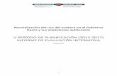 V PERÍODO DE PLANIFICACIÓN (2013-2017) INFORME DE ... · 1 Normalización del uso del euskera en el Gobierno Vasco y sus organismos autónomos V PERÍODO DE PLANIFICACIÓN (2013-2017)
