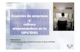 Creación de empresas y cultura emprendedora en la UPV/EHU · 1. Fomentar la cultura emprendedora entre los alumnos, ex alumnos, investigadores y docentes. 2. Apoyar la generación