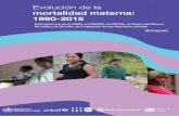 Evolución de la · Evolución de la mortalidad materna: 1990-2015 Sinopsis En 2000, los Estados Miembros de las Naciones Unidas se comprometieron a trabajar para lograr una serie