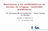 New Resistencia a los antihelmínticos en bovinos en Uruguay: …ºblicos/INIA Tacuarembó/2018... · 2018. 10. 1. · antihelminticos disponibles en el mercado. o: En la muestra