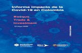 Informe impacto de la Covid-19 en Colombia€¦ · Informe impacto Covid-19 Colombia 5 2. IMPACTO ECONÓMICO A pesar de considerarse una de las economías mejor preparadas para aguantar