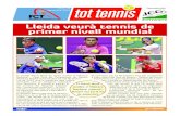 Lleida veurà tennis de primer nivell mundial · 2019. 7. 10. · Española de Tenis, Marcos Romagosa, acompanyat pel regidor d’Esports de l’Ajuntament de Lleida, Txema Alonso,