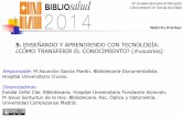 New 5. ENSEÑANDO Y APRENDIENDO CON TECNOLOGÍA: ¿CÓMO …jornadasbibliosalud.isciii.es/wp-content/uploads/2014/06/... · 2015. 4. 14. · 31. Mantener y utilizar los registros