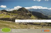 Inspírate en Machu Picchu E… · Maras. Sus famosas piscinas ... de trabajo y ofreciendo una oportunidad de desarrollo para las comunidades aledañas. Moray. Un impresionante laboratorio