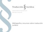 @traduccionjurid Bibliografía_y_recursos_sobre_la... · Bibliografía y recursos sobre traducción jurídica Portales de internet - El portal sobre legislación EUR-Lex: acceso gratuito