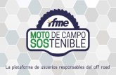 Presentacion MCS - Inicio - Centro de Prensa RFMEMOTO DE CAMPO SOSTENIBLE Conducir la moto siempre con seguro, matrícula y en perfecto estado de mantenimiento mecánico. Respetar