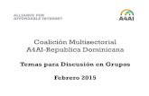 Coalición Multisectorial A4AI-Republica Dominicana · 2016. 10. 20. · • Son bienvenidos/as a agregar otros temas clave sobre el sector TIC Dominicano y su realidad . División