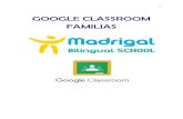 GOOGLE CLASSROOM FAMILIAS - colegiomadrigal.com · con el nombre Classroom en tu aplicación Google Drive. En esa carpeta principal se irán creando automáticamente las carpetas