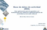 Una aplicación para la gestión y el tratamiento de registros …jecas.es/ponencias/presentaciones/C/BDA_EUSTAT.pdf · 2018. 10. 25. · Una aplicación para la gestión y el tratamiento
