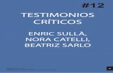 TESTIMONIOS CRÍTICOS · 2020. 7. 16. · 27 (si superaven la censura) a la Llibreria Francesa de Barcelona, i Testimonios críticos - Enric Sullà, Nora Catelli, Beatriz Sarlo 452ºF.