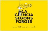 FORGES Y EL CSIC FORGES I EL CSIC · obra del humorista gráfico Antonio Fraguas ‘Forges’. Además de hacer ciencia de excelencia, en el CSIC tenemos un firme compromiso social: