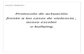 Protocolo de actuación frente a los casos de violencia ...colegiomarquel.cl/.../07/PROTOCOLO-DE-ACTUACION-.pdf · acoso escolar o bullying. El Colegio Marquel _ es un establecimiento