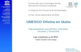 UNESCO Oficina en QuitoII Congreso Plurinacional de Antropología.. La Paz, 24 de septiembre de 2014. UNESCO Oficina en Quito Representación para Bolivia, Colombia, Ecuador y Venezuela