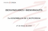 BENVINGUDES I BENVINGUTS2015/03/07  · a la junta a l’Assemblea General de socis de l’1 de març de 2014. Juny 2014 - Reunió conjunta de l’ACPCREDA, l’ACPO i l’AC de CRP