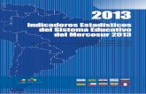 2013 - Centro de Estudios · 2013 Indicadores Estadísticos del Sistema Educativo del Mercosur 2013 Sector Educativo del Mercosur (SEM) Sistema de Información y Comunicación del