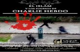 CHARLIE HEBDO - ummah-islamica.com · EL ISLAM Y LOS SUCESOS DE CHARLIE HEBDO 4 Dictado por Ubayd Ibn ‘Abdillaah bin Sulamaan al-Jaabiri, ex-profesor de la Universidad Islámica