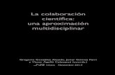 La colaboración científica: una aproximación multidisciplinar · 2020. 4. 4. · de la Organización Europea para la Investigación Nuclear (CERN) en el que participan miles de