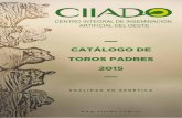CATÁLOGO DE TOROS PADRES 2015 - CIIADO2015, en el cual le ofrecemos como desde hace ya muchos años genética con-fiable y de alta calidad. Es bien sabido por todos que no hay ternero