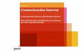 Comunicación Interna³n-y-marketing-internos.pdfcorporativos, se imponen como los nuevos canales de la Comunicación Interna. No obstante, la interacción persona-persona sigue siendo