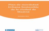 Plan de movilidad de la ciudad de Madrid · 2018. 11. 27. · Madrid ha experimentado en las últimas décadas grandes cambios sociales, demográficos, culturales y económicos que