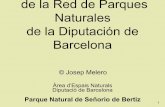de la Red de Parques Naturales de la Diputación de Barcelona...4 La “Xarxa de Parcs Naturals” está formada por 12 espacios naturales de alto valor paisajístico, ecológico y